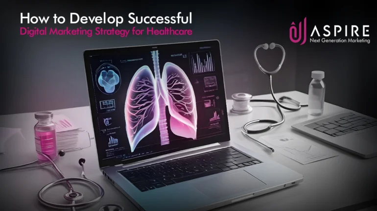 How to Develop a Successful Digital Marketing Strategy for Healthcare